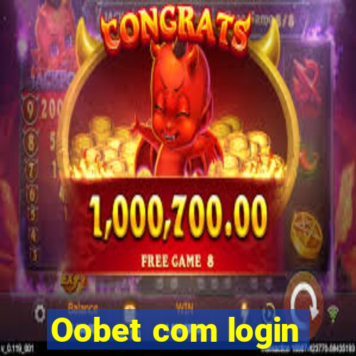 Oobet com login